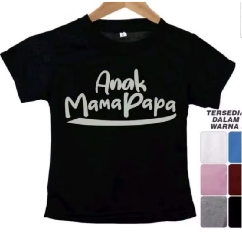 kaos anak distro  kata kata lucu unisex lucu keren anak mama papa atasam oblong baju cewek cowok