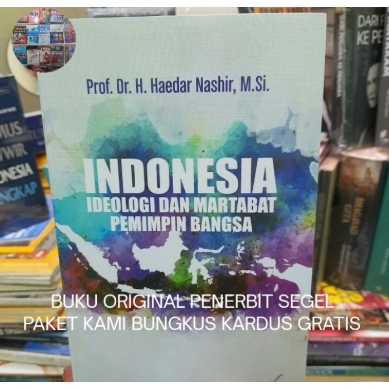 Indonesia: Ideologi dan Martabat Pemimpin Bangsa - Haedar Nashir Buku Original