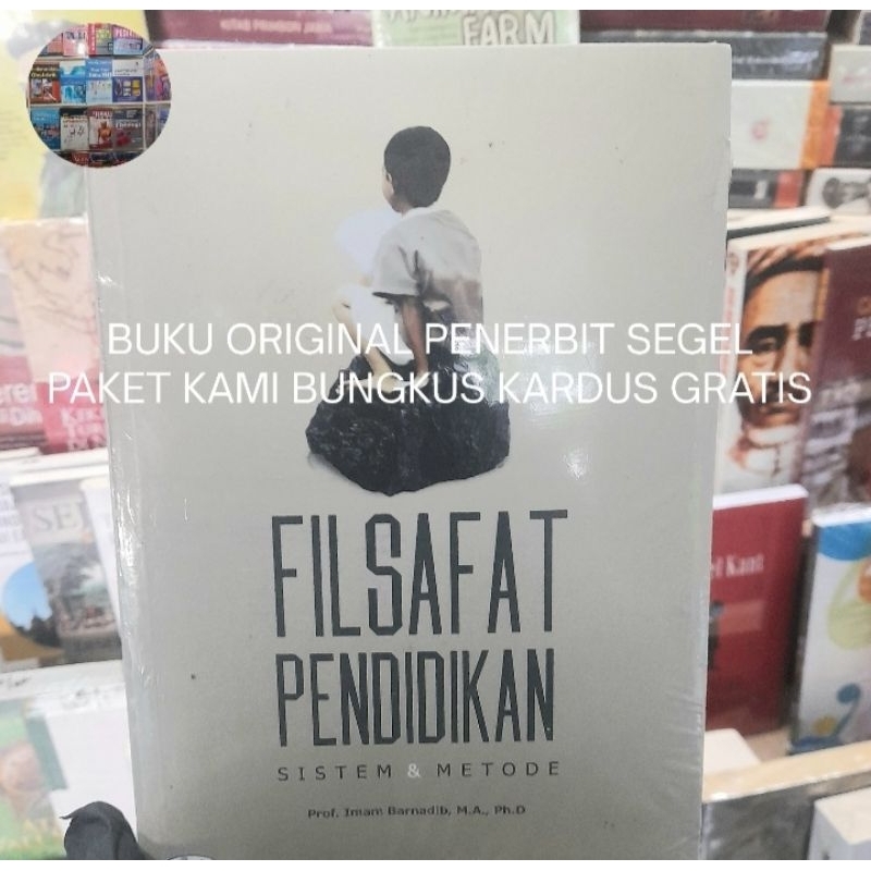 Filsafat Pendidikan: Sistem dan Metode - Imam Barnadib Buku Original