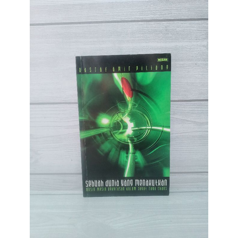 Sebuah dunia yang menakutkan by Wasraf Amir piliang