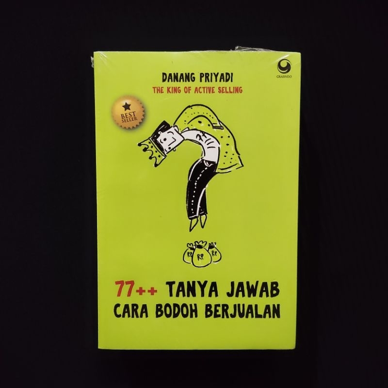 Buku Original • 77++ Tanya Jawab Cara Bodoh Berjualan - The King Of Active Selling / DANANG PRIYADI