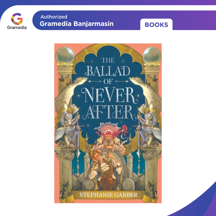 Gramedia Banjarmasin - The Ballad of Never After