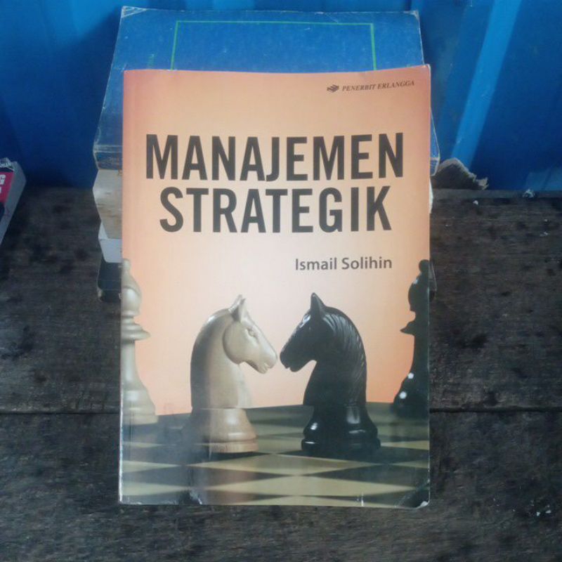 original Manajemen Strategik/Strategi oleh Ismail Solihin Erlangga