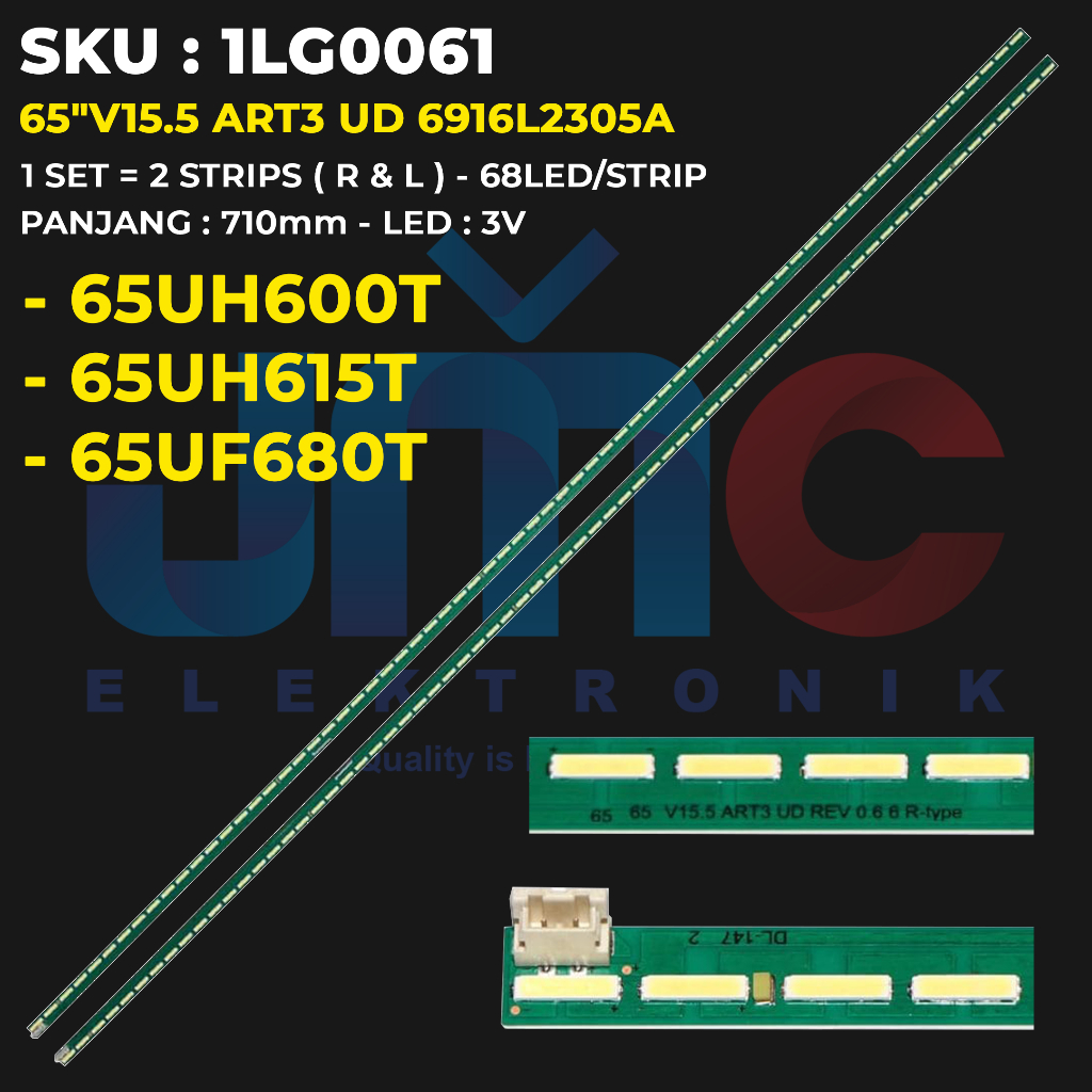 BACKLIGHT TV LG 65 Inch 65UH615T 65UH600T 65UF680T-TA.BTIYLJD 65"V15.5 ART3 UD 6916L2305A 6916L2306A