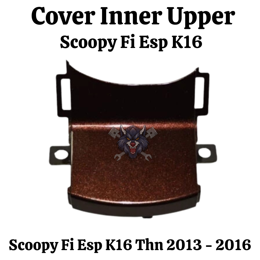Cover inner upper scoopy fi lama esp K16 2013 2014 2015 2016 Coklat