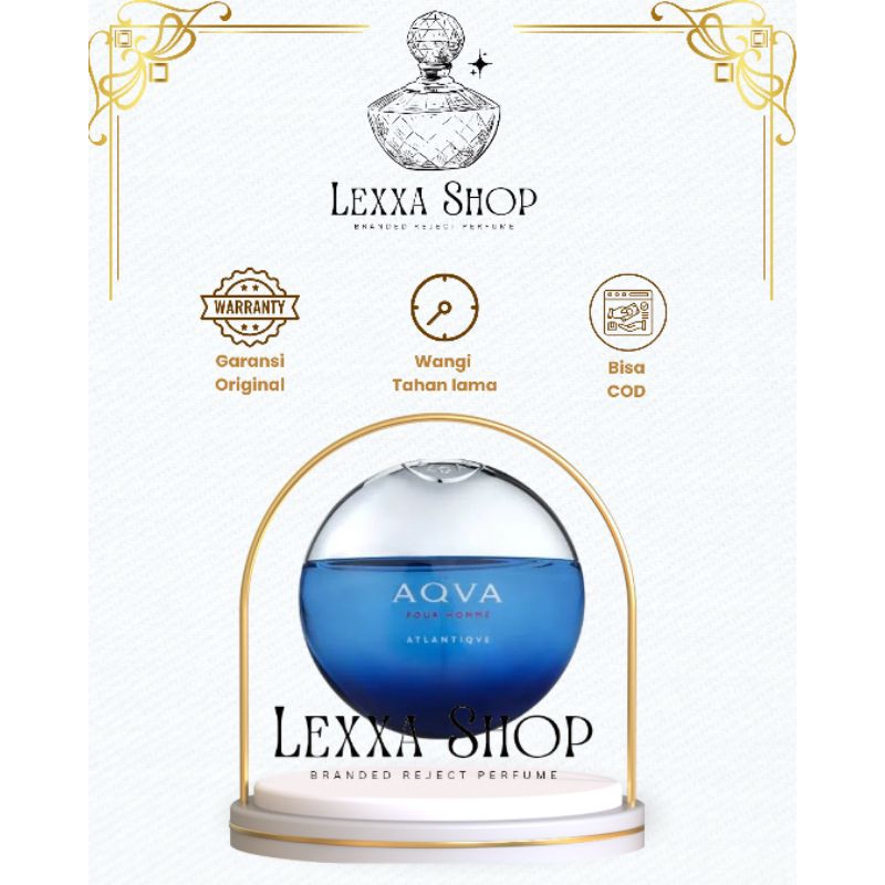[LEXXA SHOP] Parfum Branded Bvlgari Bulgari Aqua Aqva Atlantique 100ml Original Reject Tanpa Box