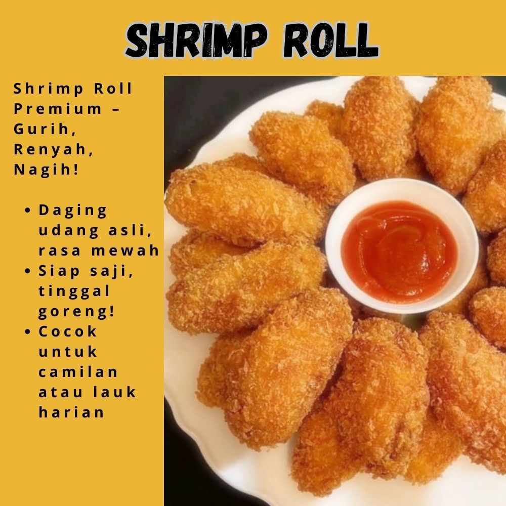 

Shrimp Roll Premium – Camilan Renyah Udang Asli, Siap Saji, Praktis dan Lezat