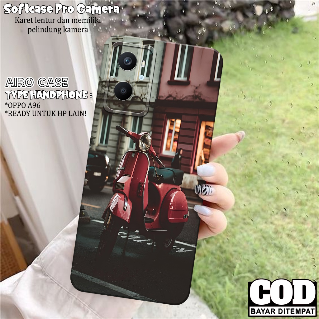 Case OPPO A96 - Softcase OPPO A96 - Fashion Case VESPA - Casing OPPO A96 - Softcase Pro Camera - Tpu