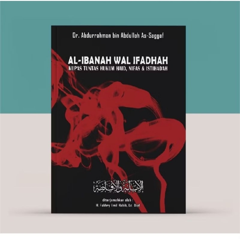 Terjemah Ibanah Wal ifadoh ifadzoh ifadhah hed haid istihadzoh nifas