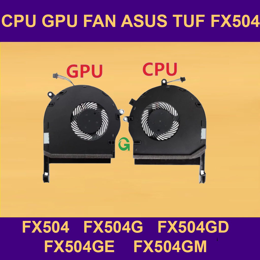 Fan Kipas Asus Tuf FX504 FX504G FX504GD FX504GE FX504GM