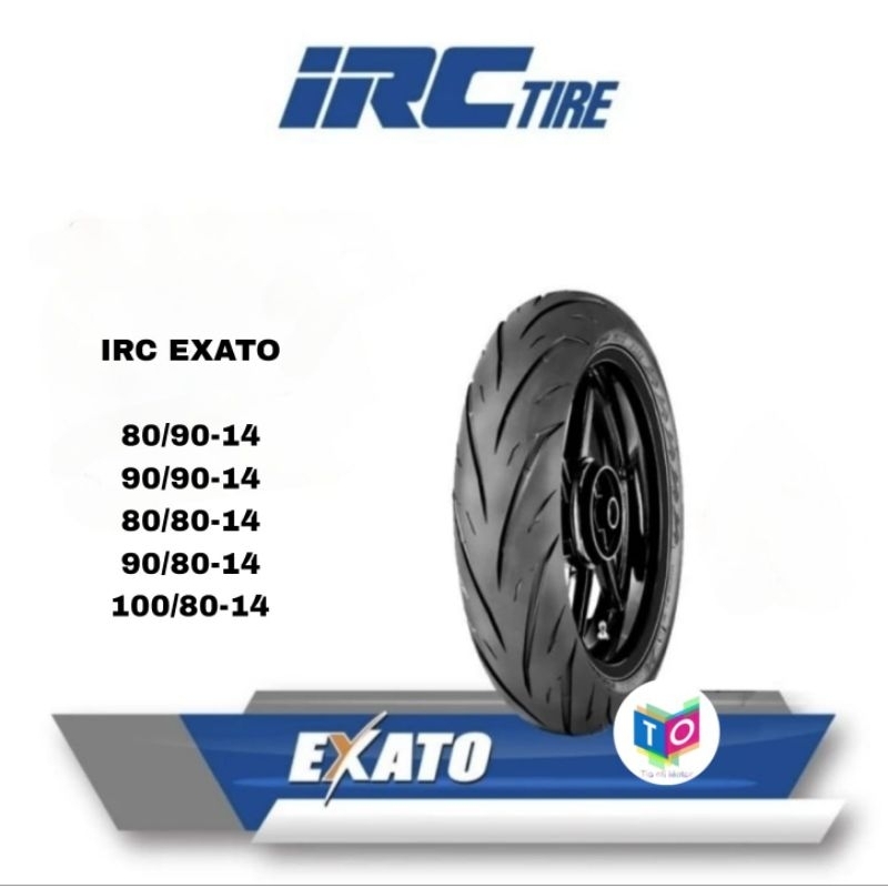 IRC Exato 80/90-14 | 90/90-14 | 80/80-14 | 90/80-14 | 100/80-14 TL Bonus Pentil Ban Motor Matic Ban 
