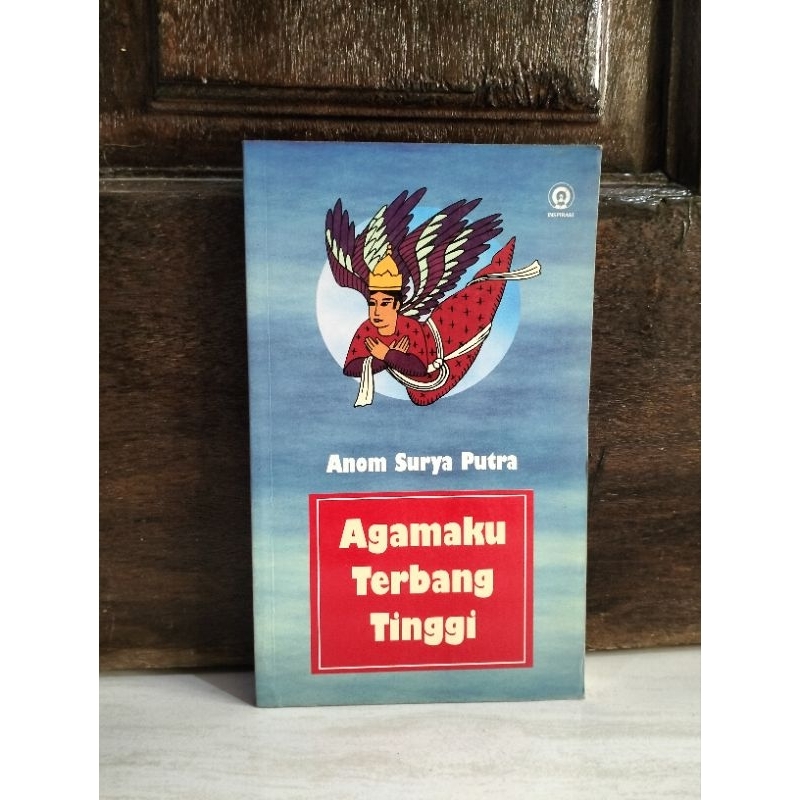 ORIGINAL - AGAMAKU TERBANG TINGGI - ANOM SURYA PUTRA