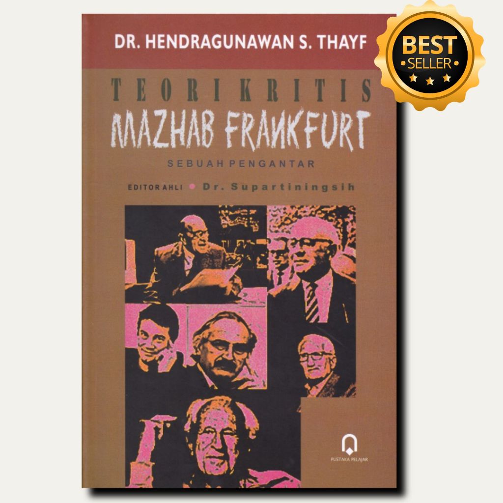 Jual Buku Teori Kritis Mazhab Frankfurt Sebuah Pengantar - Pustaka Pelajar / Teori Kritis Mazhab Fra