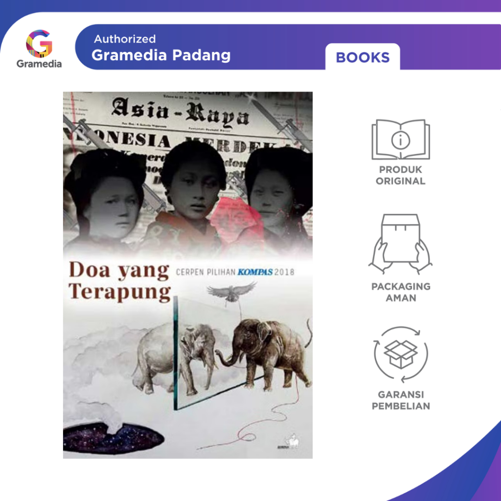 Gramedia Padang - Cerpen Pilihan Kompas 2018 - Doa yang Terapung