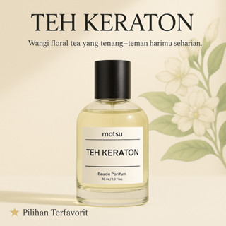 MOTSU - Parfum Teh Keraton | Minyak Wangi Unisex | Fresh Floral Elegan Edp