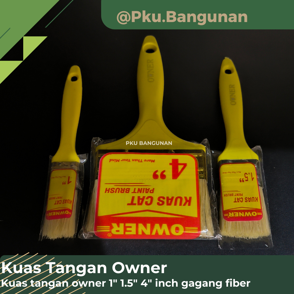 Kuas Tangan / Kuas cat Tembok Owner Gagang FIber 1" 1.5" 4" inch