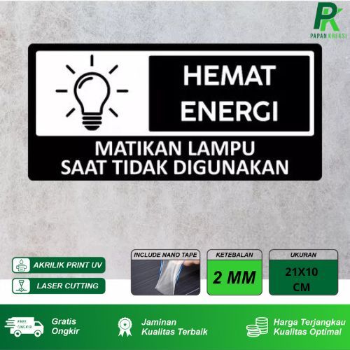 

Papan sign akrilik Matikan Lampu saat tidak digunakan