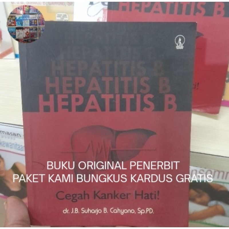 Hepatitis B Cegah Kanker Hati - J.B. Suharjo B. Cahyono Buku Asli HVS