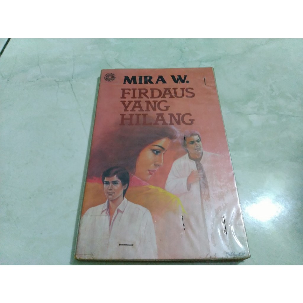 Novel Firdaus Yang Hilang - Mira W - Alam Budaya