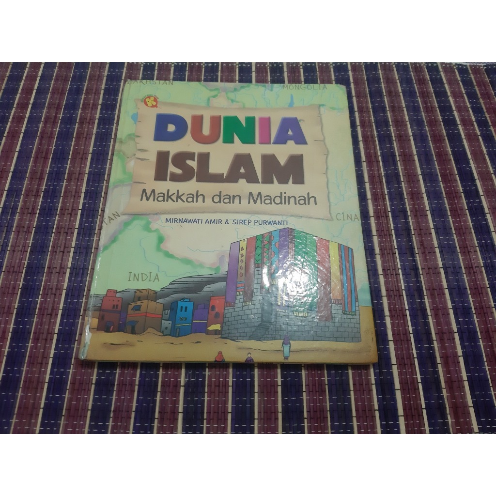 Dunia Islam Makkah dan Madinah Buku Anak HC Second bekas preloved