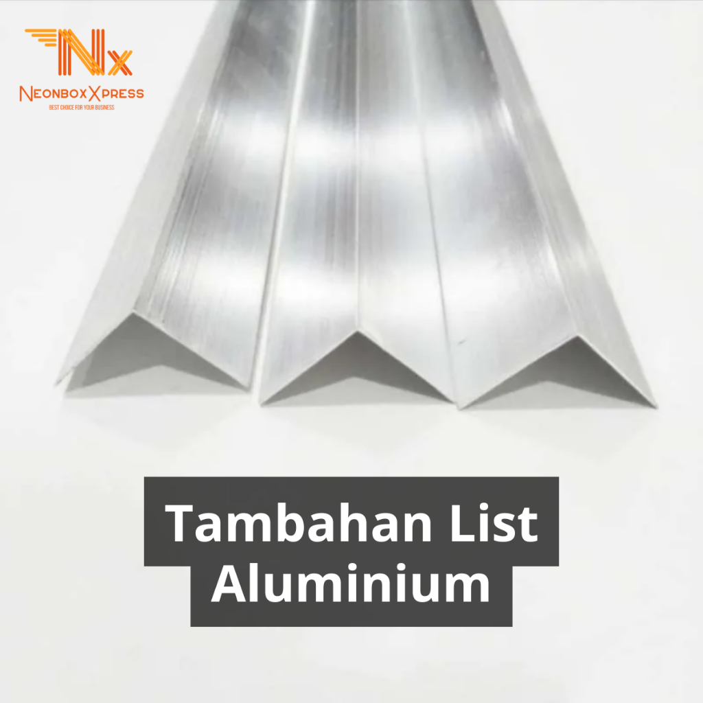 Tambahan Frame Aluminium / List Aluminium Untuk Neonbox Berbagai Ukuran