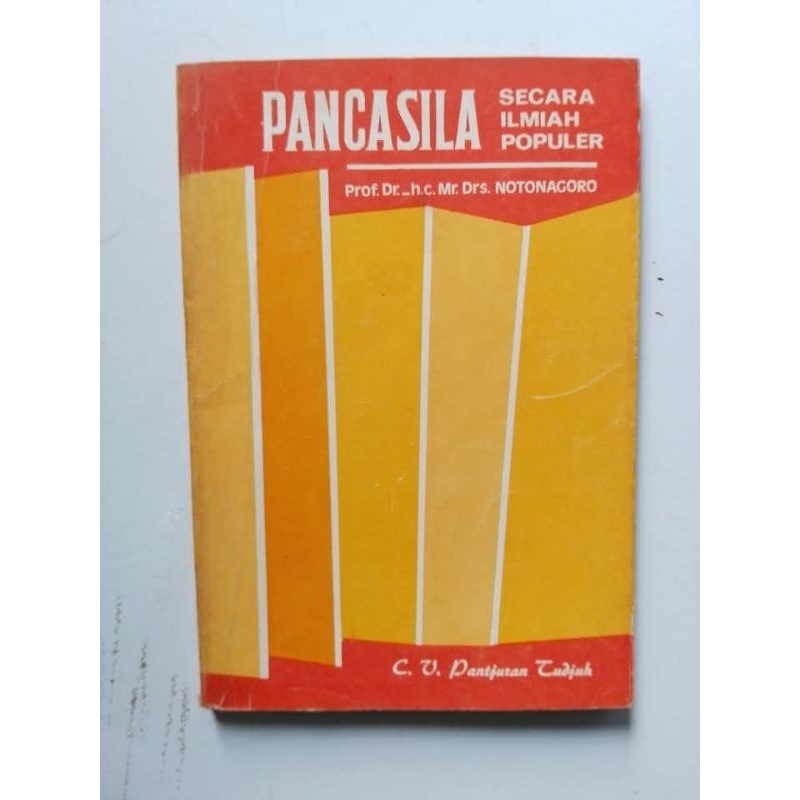 PANCASILA SECARA ILMIAH POPULER - Prof. Dr. _h.c. Mr. Drs. Notonagoro