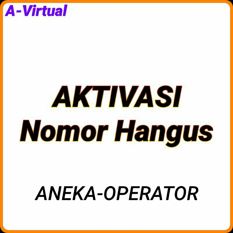 Aktivasi Nomor Hangus (Aneka-Operator)