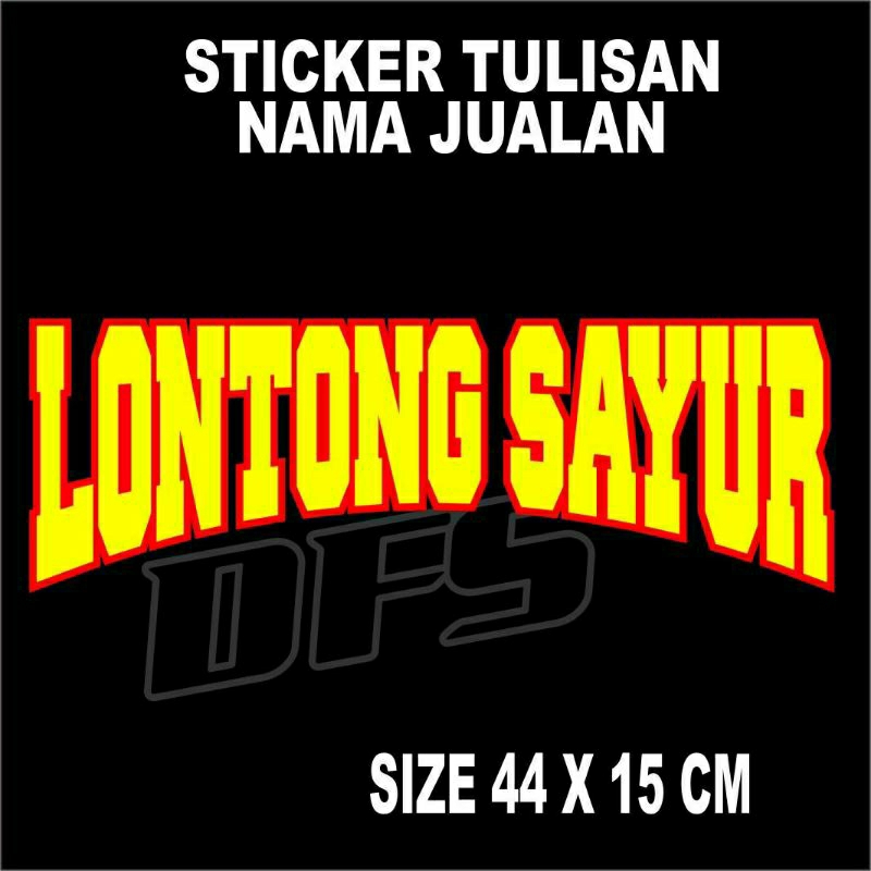 

STICKER TULISAN LONTONG SAYUR MODEL LENGKUNG DUA WARNA UKURAN 44x15CM