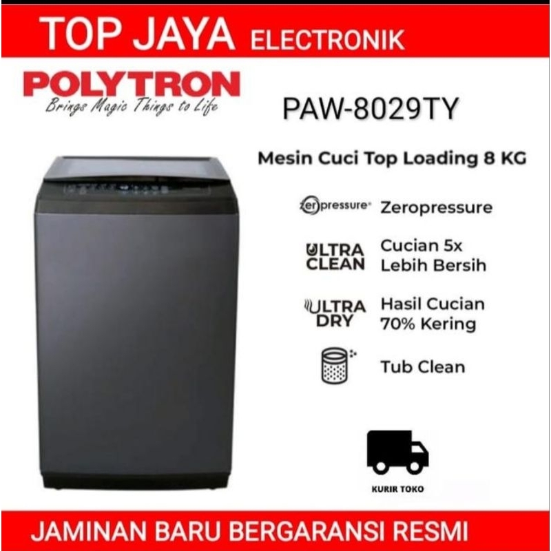 MESIN CUCI POLYTRON 8KG TOP LOADING /POLYTRON MESIN CUCI 8KG TOP LOADING PAW-8029TY