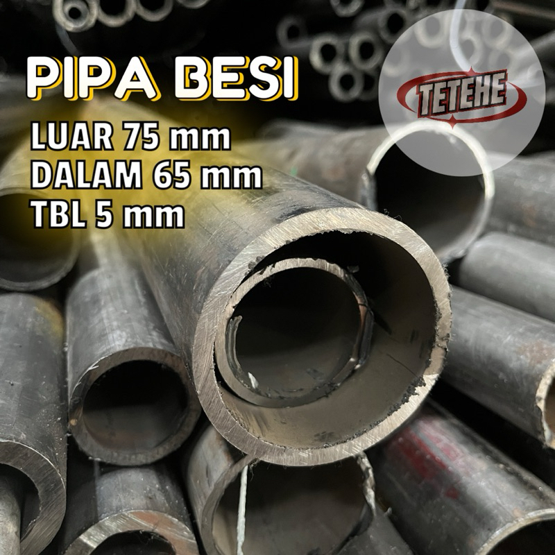 pipa besi od 75mm id 65mm tebal 5mm