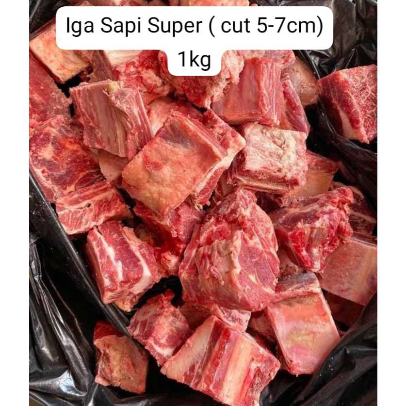 

-Iga Sapi Super (cut 5-7cm), Rp 87.000/kg