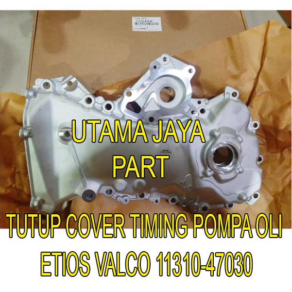 TUTUP COVER TIMING POMPA OLI ETIOS VALCO 11310-47030