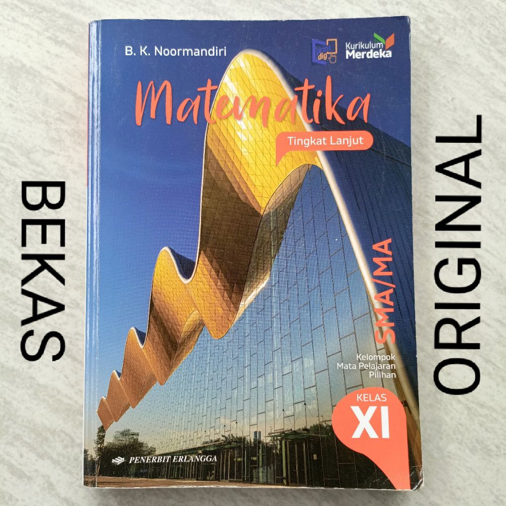 ( BUKU BEKAS ) ( ORIGINAL ) MTK Matematika Tingkat Lanjut Kelas 11 XI 2 II SMA MA Penerbit Erlangga 