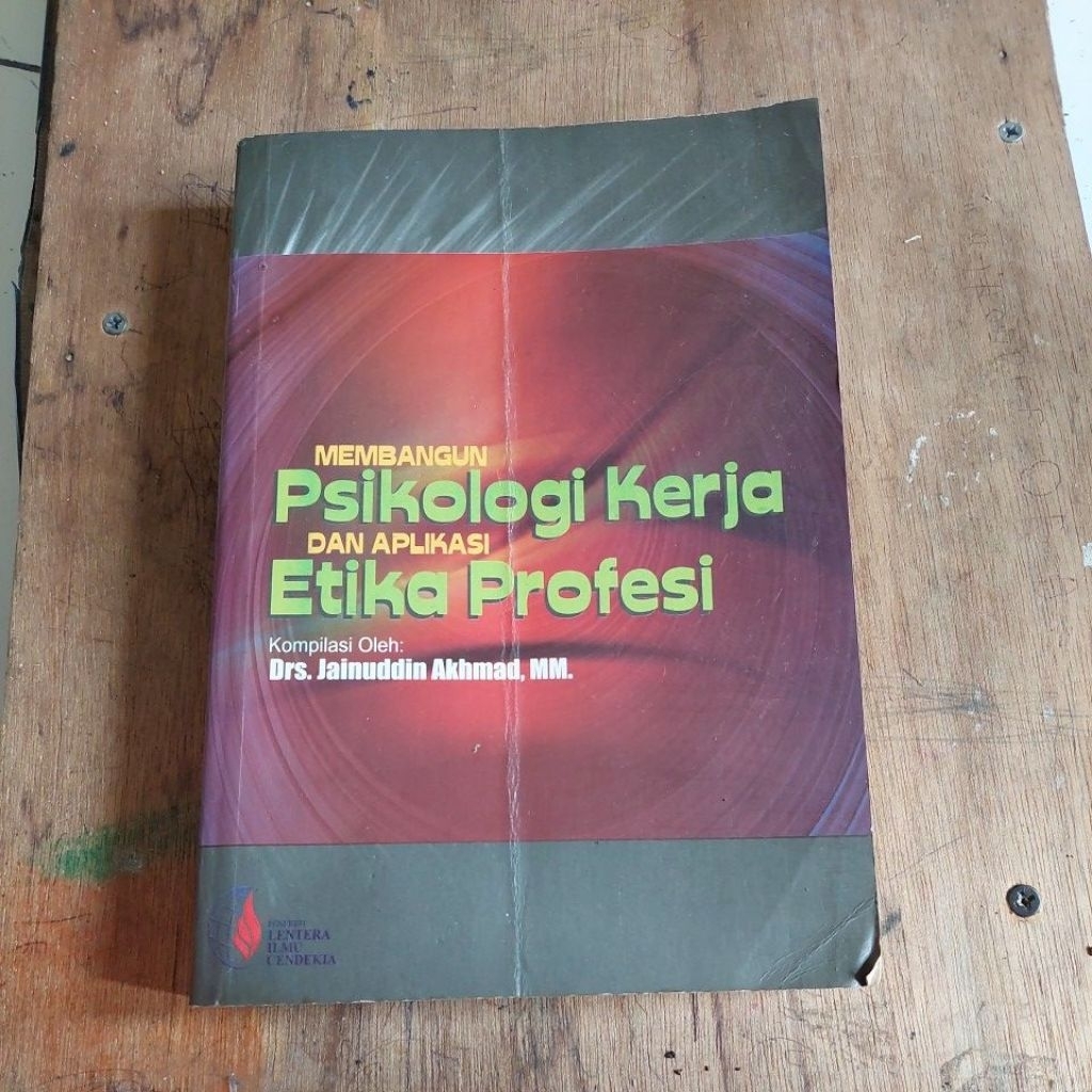 MEMBANGUN PSIKOLOGI KERJA DAN APLIKASI ETIKA PROFESI