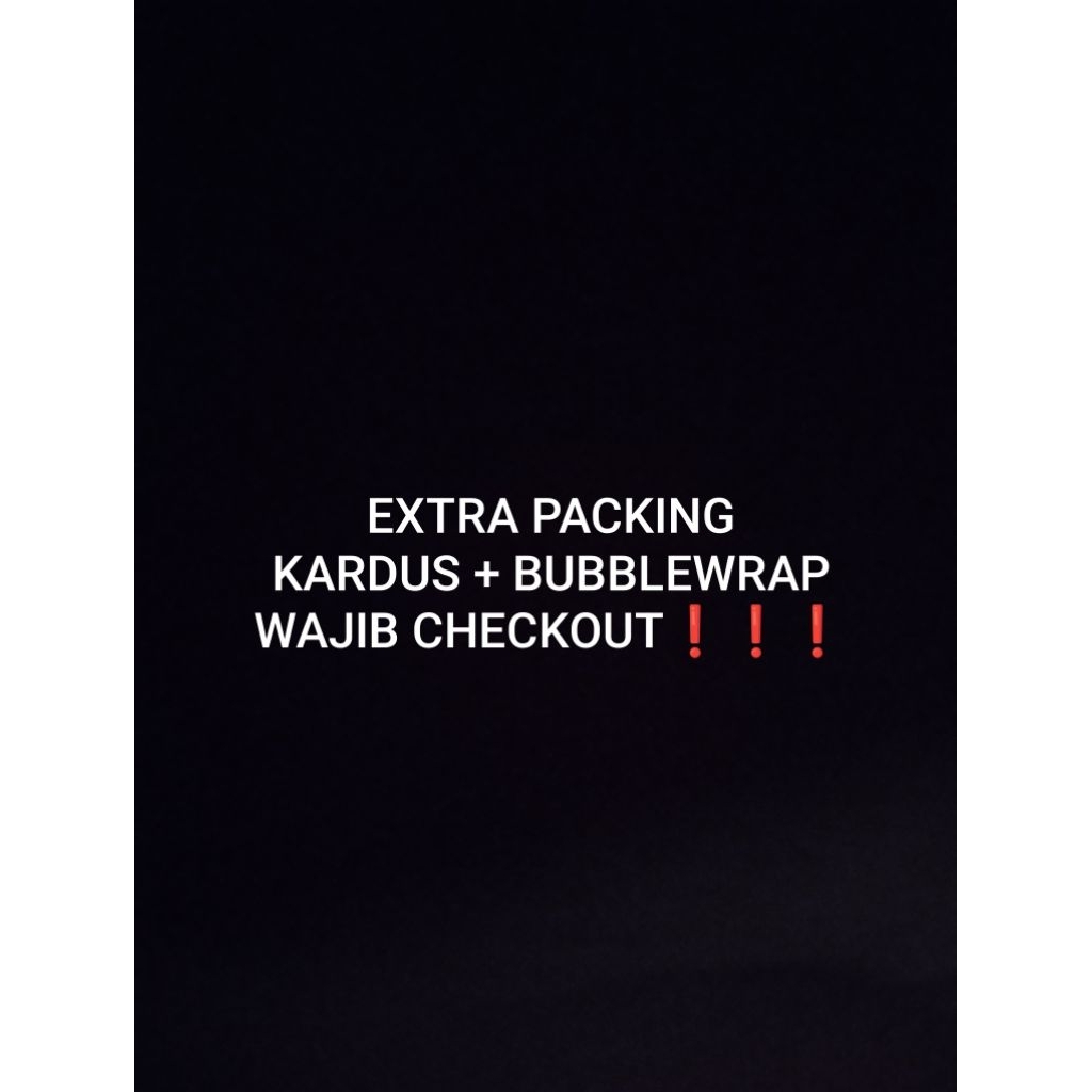 

EXTRA PACKING/KARDUS+BUBBLEWRAP/WAJIB CHEKOUT❗❗❗
