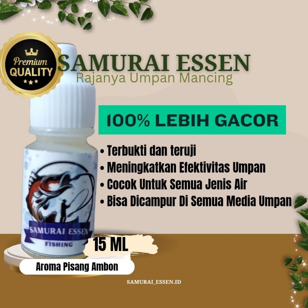 SAMURAI ESSEN  Varian PISANG (AMBON 15 ML) 100 % Gacor Esen ikan patin Nila Liar mujaer mas lele  su