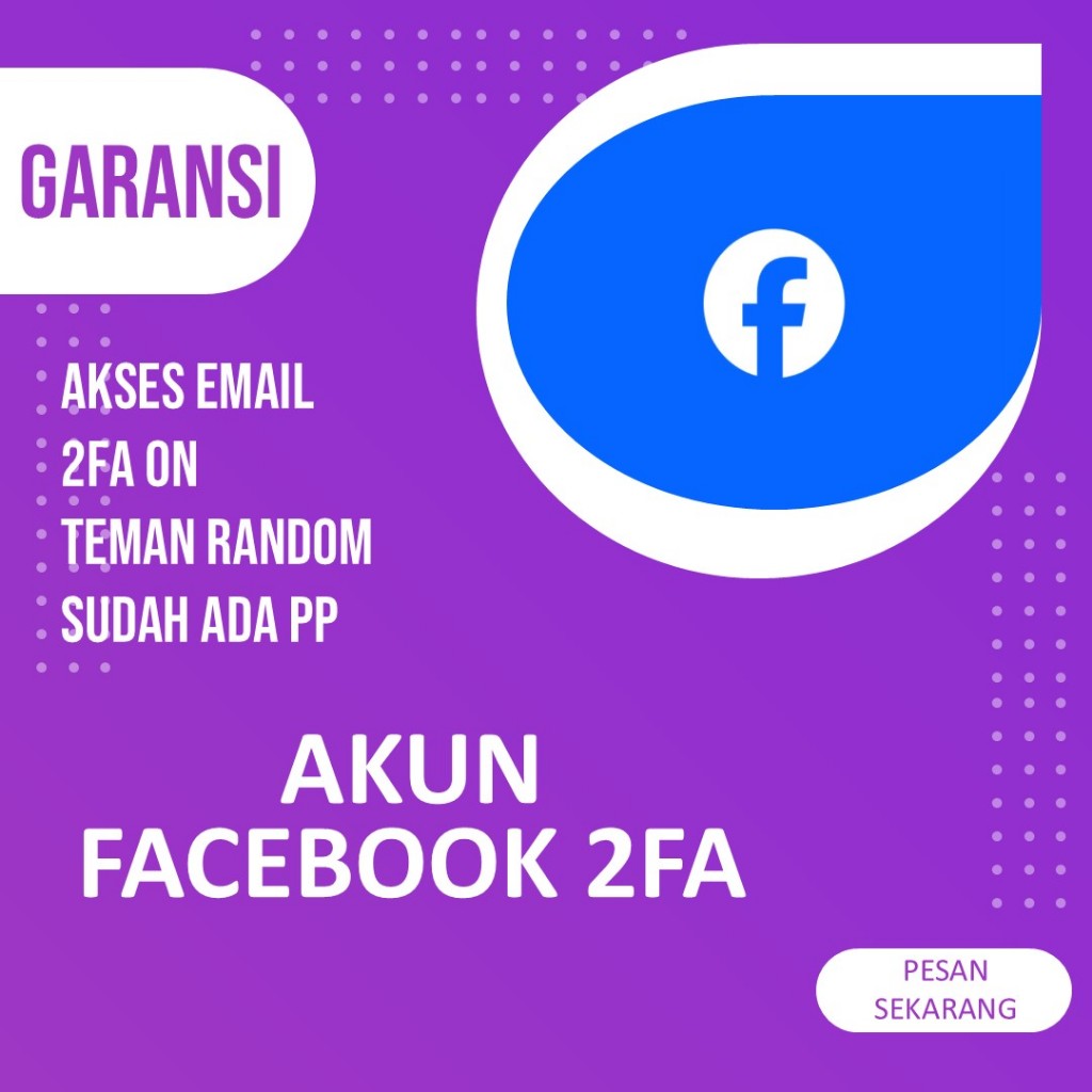 AKUN FACEBOOK 2FA AKSES EMAIL | AKUN FB | AKUN FACEBOOK TEMAN 100-1000 EMAIL BISA DIAKSES BERGARANSI