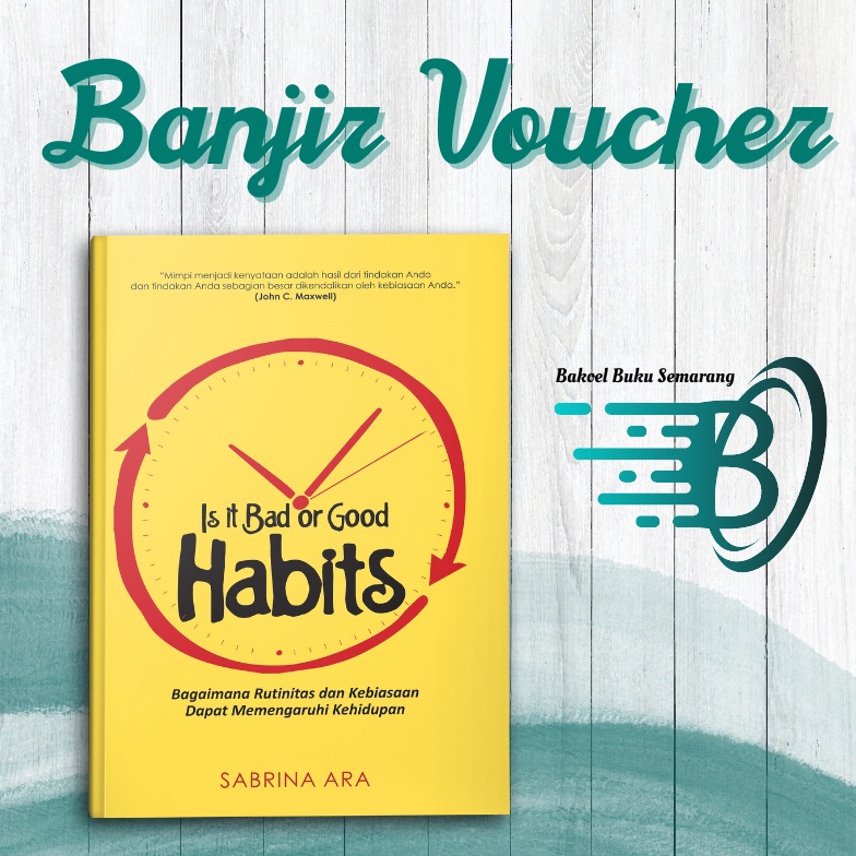 KODE M47K Buku Psikologi Pengembangan Diri Is It Bad Or Good Habits Motivasi Self Improvement Inspir