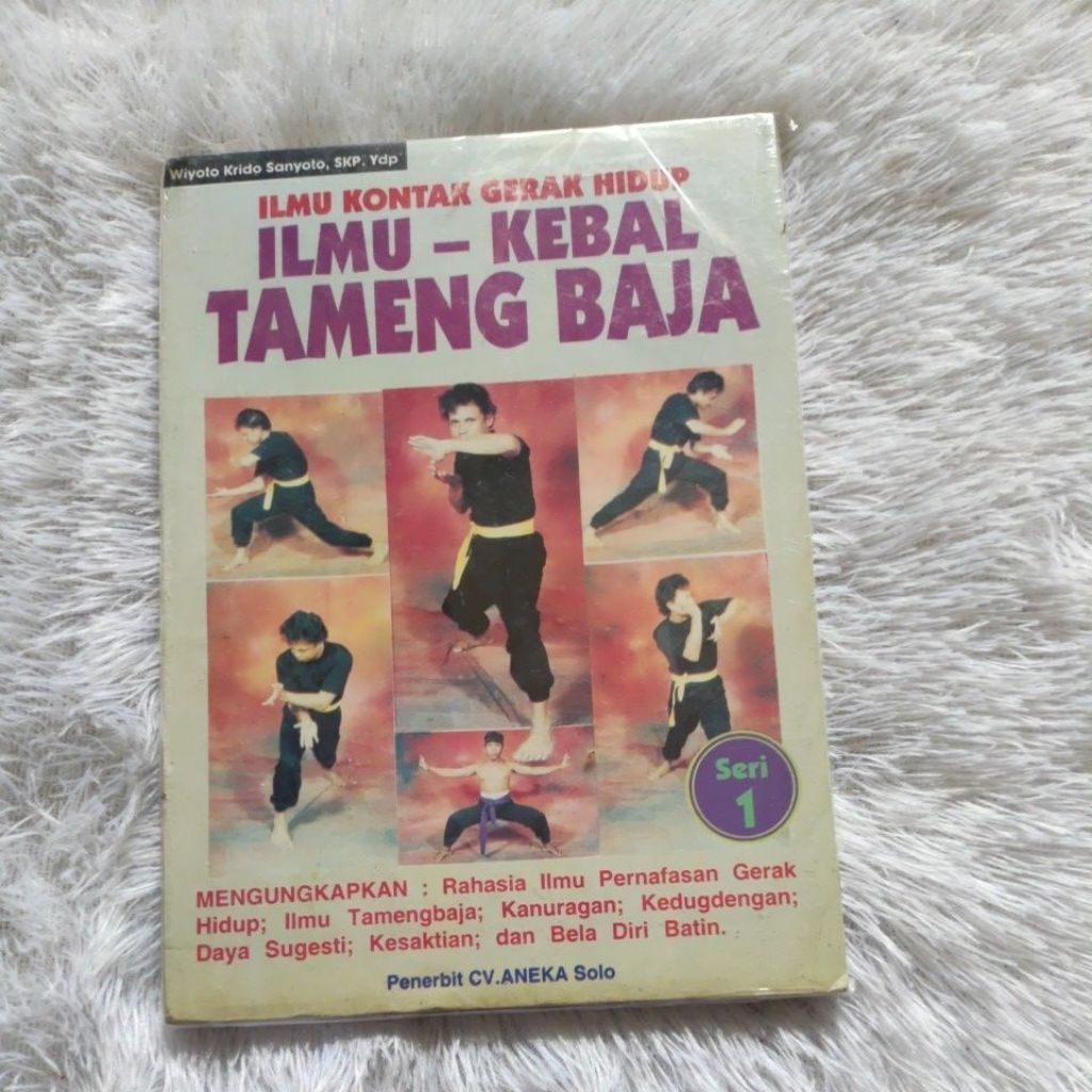ILMU KONTAK GERAK HIDUP ILMU-KEBAL TAMENG BAJA - WIYOTO KRIDO SANYOTO original