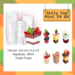 Jelly Cup Mini CH 84 Cup Puding Dessert Box Salad Buah Agar-agar Tiramisu Kue Wadah Makanan Tanpa Tu