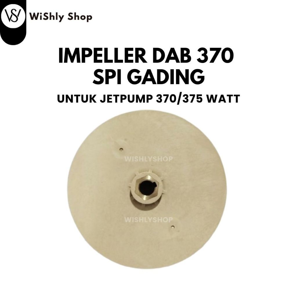 Kipas Impeler Dab 370 Gading Model SPI/AKENO Dab/AKENO