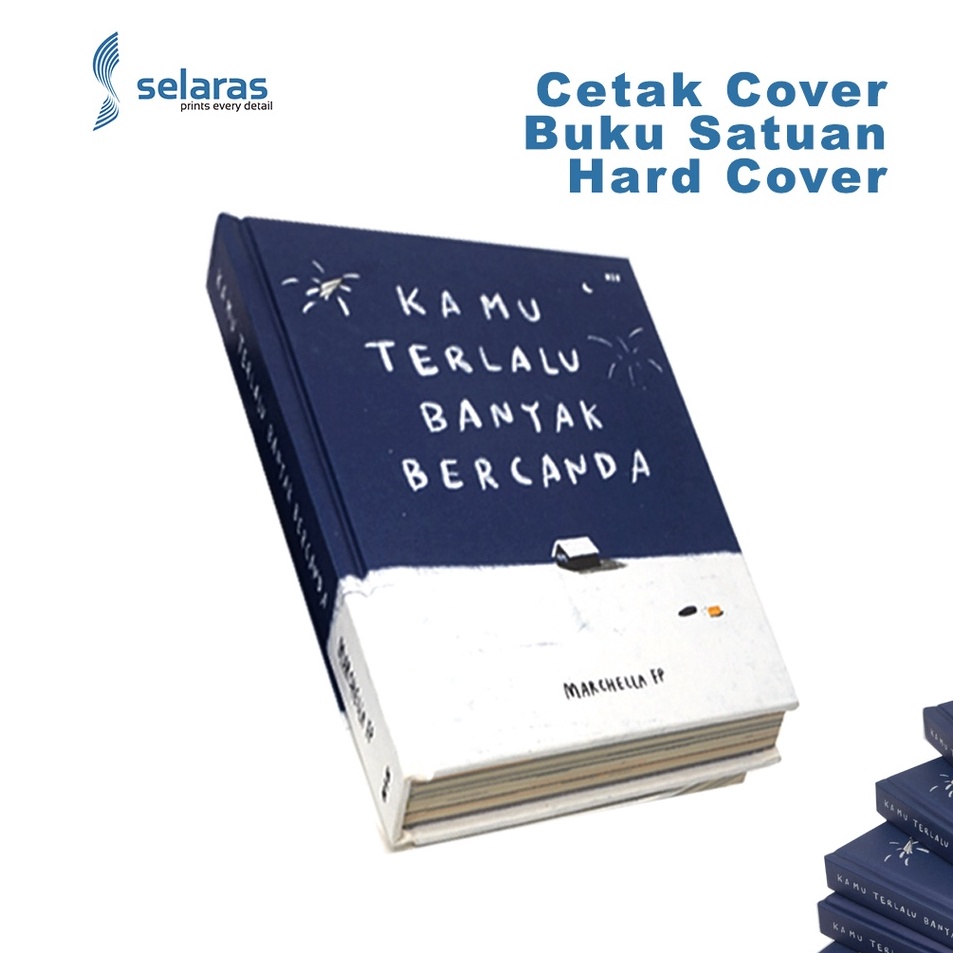 

Cetak Cover Buku Satuan Hard Cover Ukuran A5 B5 A4 Se Printing
