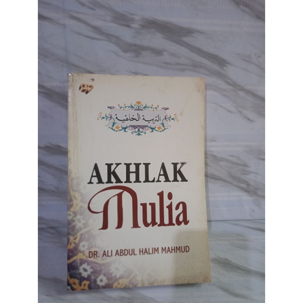 AKHLAK MULIA by dr.ali abdul halim mahmud