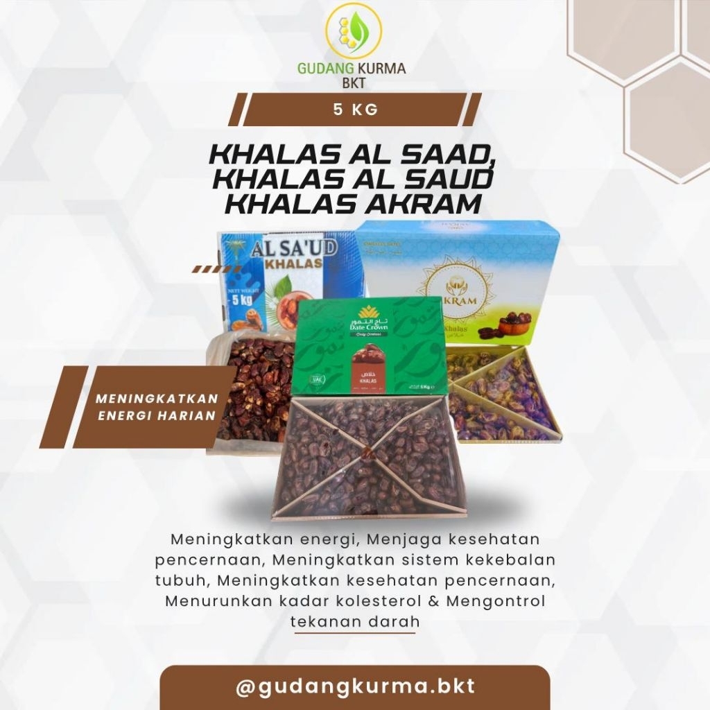 

KURMA KHALAS AKRAM || KHALAS DATECROWN || KHALAS AL SA'UD || KEMASAN 5 KG