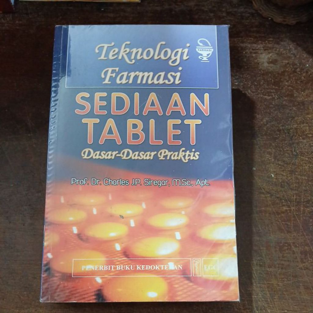 Buku Original Teknologi Farmasi Sediaan Tablet Dasar-Dasar Praktis ~ EGC
