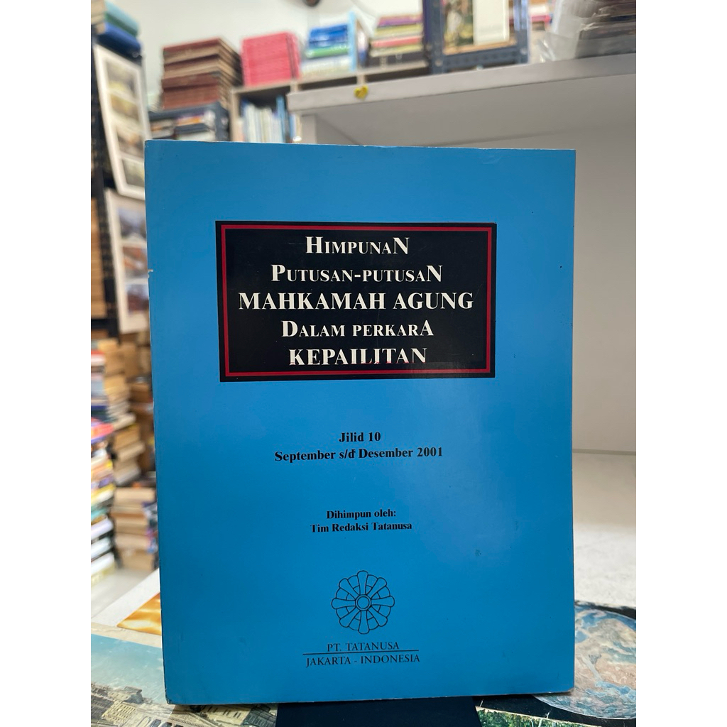 BUKU HIMPUNAN PUTUSAN PUTUSAN MAHKAMAH AGUNG DALAM PERKARA KEPAILITAN JILID 10