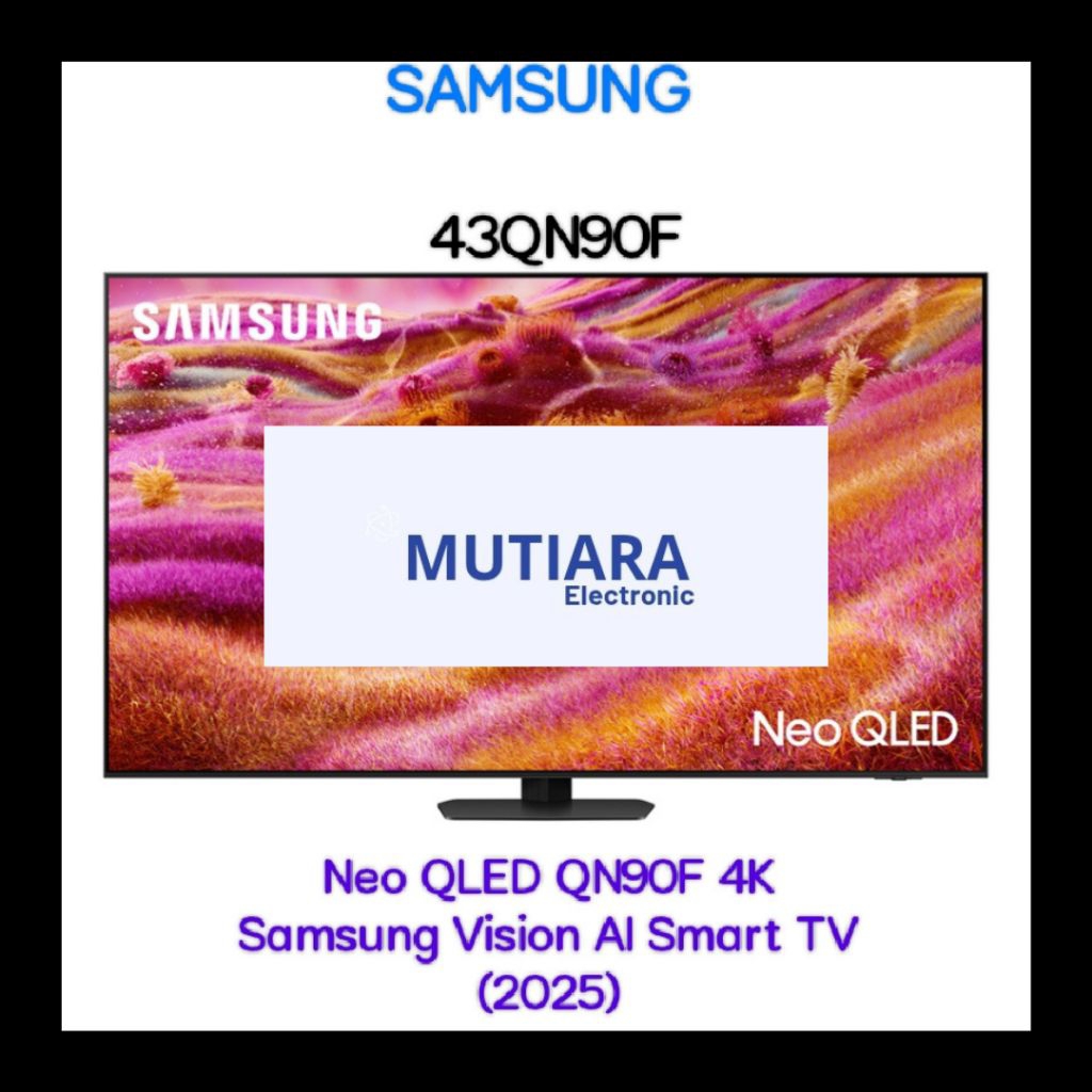 SAMSUNG 43QN90F / QA43QN90F NEO QLED 43 inch 2025 series