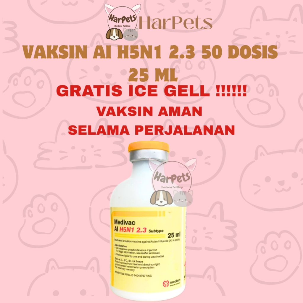 VAKSIN AI H5N1 2.3 DOSIS 50 EKOR (25ML)  MEDIVAC MEDION - Vaksin Ayam Avian Influenza Aratan Bebek U