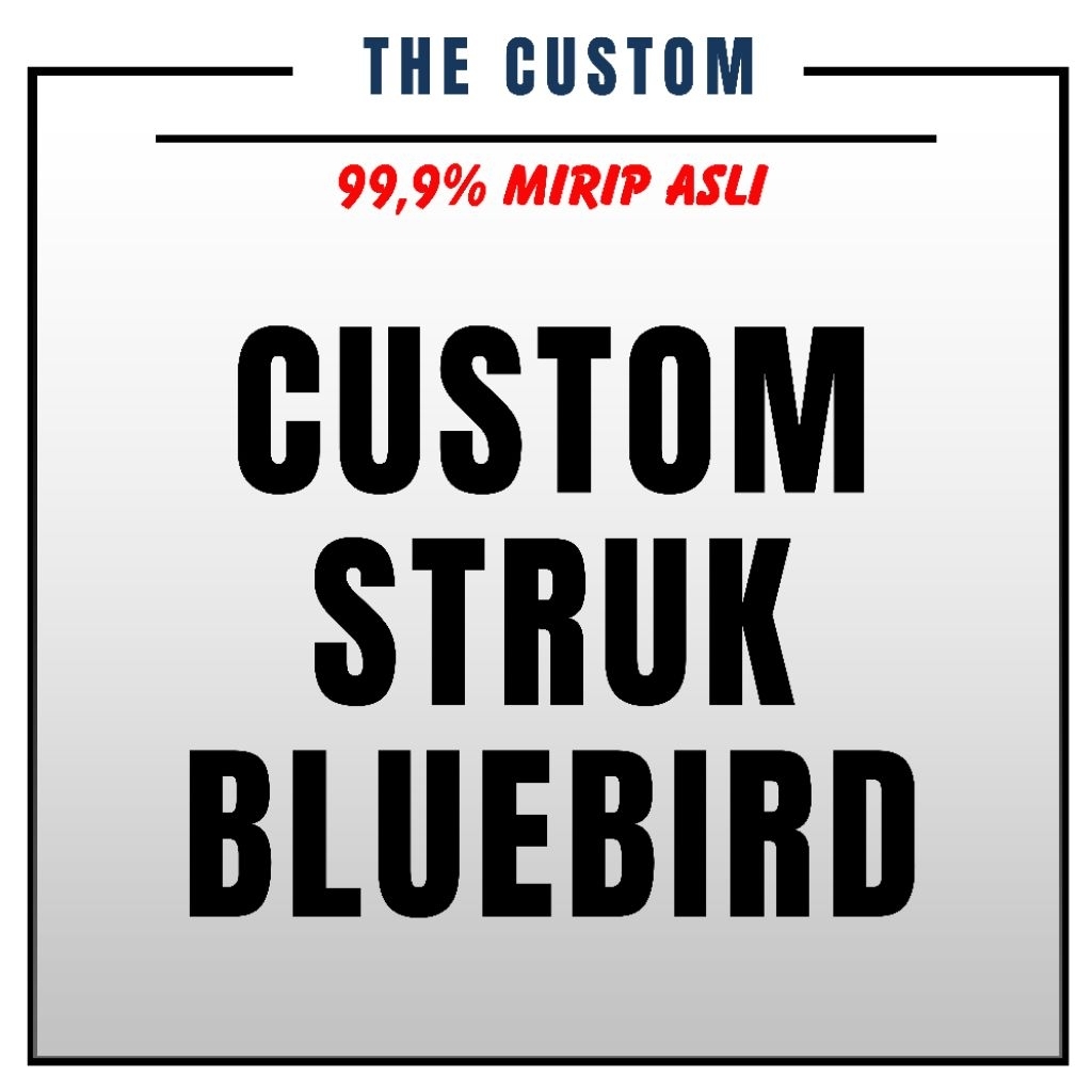 

STRUK BLUEBIRD CUSTOM