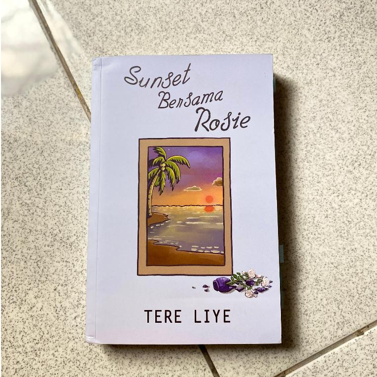 NOVEL SUNSET BERSAMA ROSIE TERE LIYE [PRELOVED]